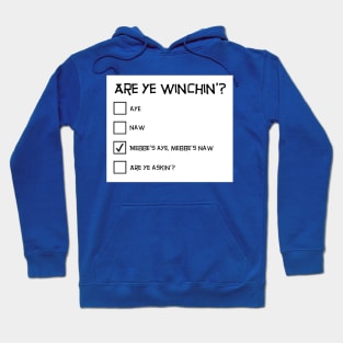 Scottish Humour - Are Ye Winchin'? Hoodie